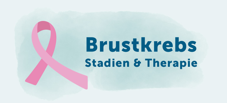Brustkrebs: Stadien und Behandlung